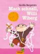 Bergström, Mach schnell Willi Wiberg