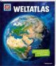 Was ist was: Weltatlas  