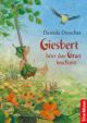 Drescher, Gisberth hört das Gras wachsen