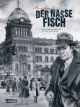 Jysch/Kutscher, Der nasse Fisch