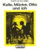Müller, Kalle, Mücke, Otto und ich. Band 1
