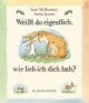 McBratney, Weißt du eigentlich, wie lieb ich dich hab