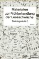Materialien zur Frühbehandlung der Leseschwäche
