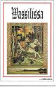 Wassilissa, ein russisches Märchen mit Bildern von Bilibin