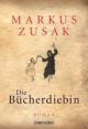 Zusak, Markus :   Die Bücherdiebin.  