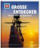 Was ist was: Große Entdecker