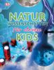 Naturwissenschaft für clevere Kids