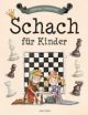 Schach: Lehrbuch für Kinder