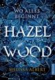 Albert, Hazel Wood- Wo  alles beginnt