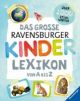 Das große Ravensburger Kinderlexikon                          4-7 J.