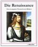 Die Renaissance: Eine kompakte Übersicht mit Bildern
