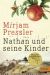 Pressler, Mirjam :   Nathan und seine Kinder.